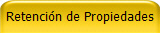 Retenci�n de Propiedades